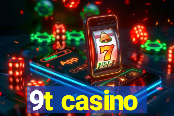 9t casino